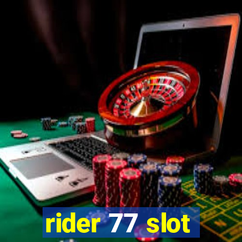 rider 77 slot