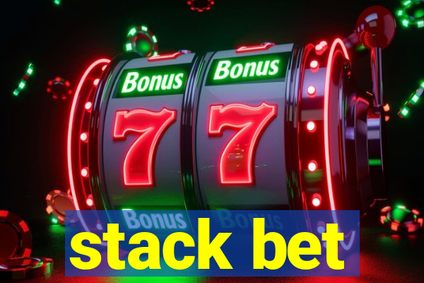 stack bet