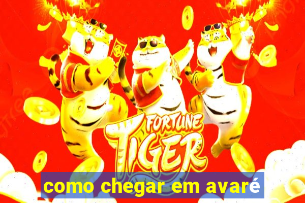 como chegar em avaré