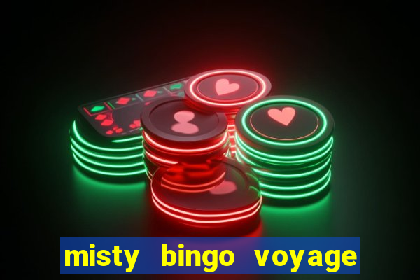 misty bingo voyage paga mesmo