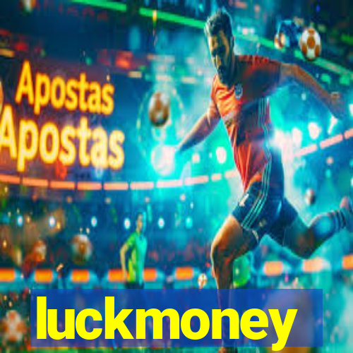 luckmoney