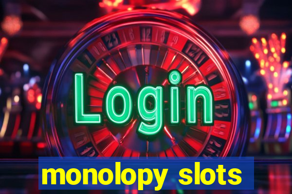 monolopy slots