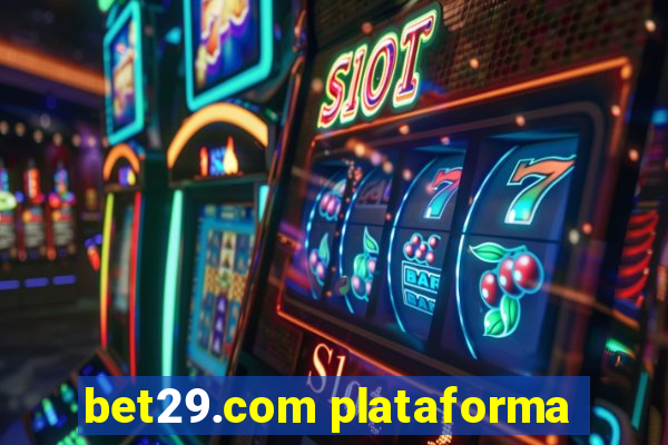 bet29.com plataforma