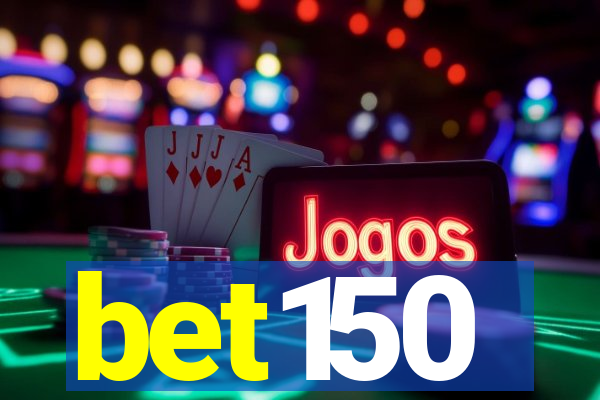 bet150