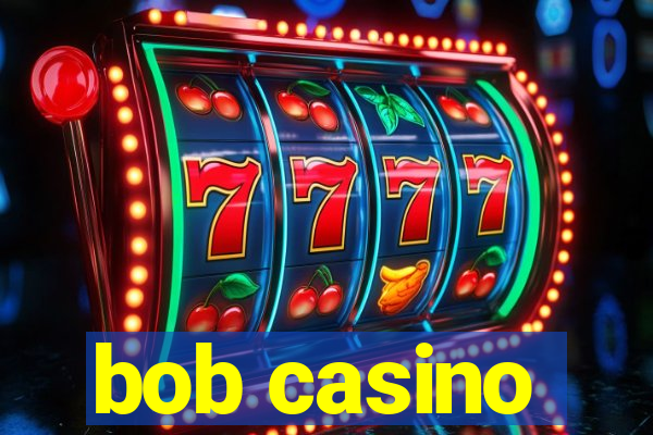 bob casino