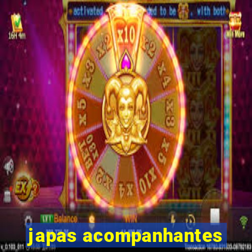 japas acompanhantes