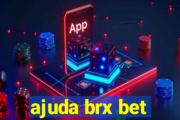 ajuda brx bet