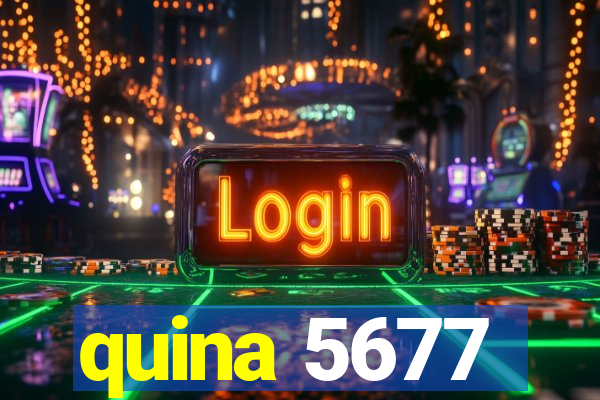 quina 5677