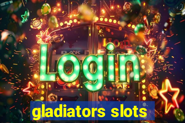 gladiators slots