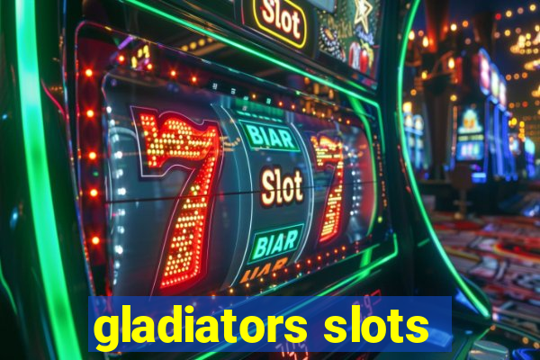 gladiators slots