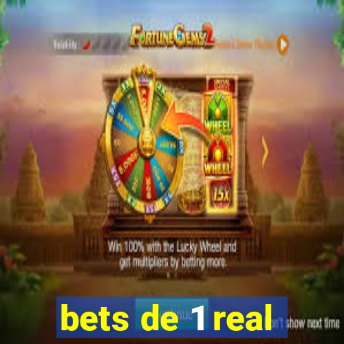 bets de 1 real