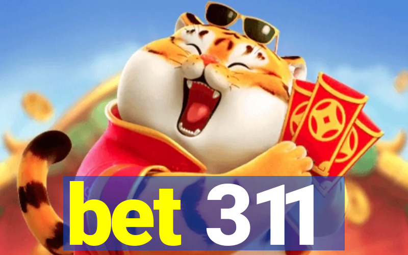 bet 311