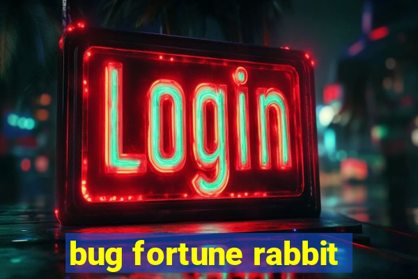 bug fortune rabbit