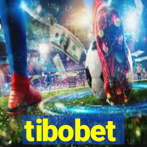 tibobet