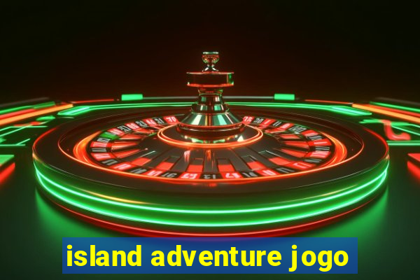 island adventure jogo