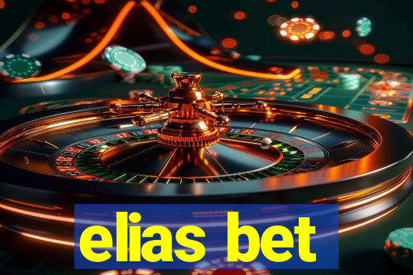 elias bet