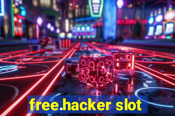 free.hacker slot