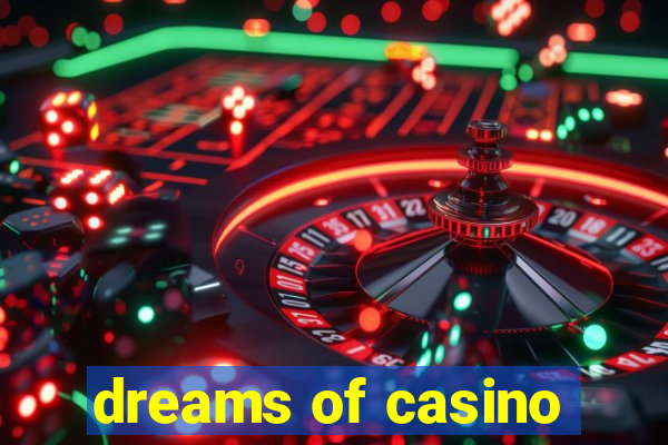 dreams of casino