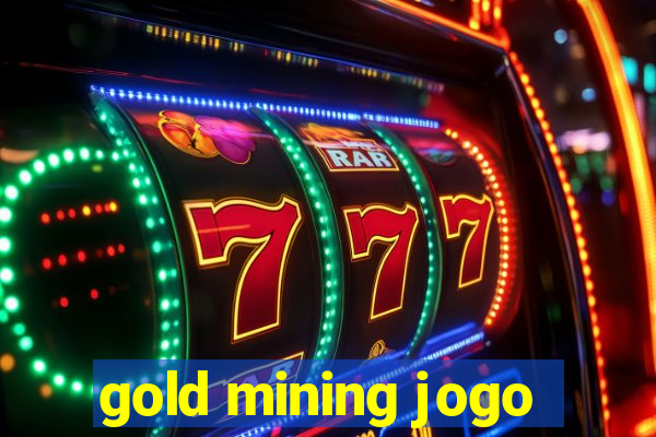 gold mining jogo