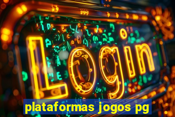 plataformas jogos pg