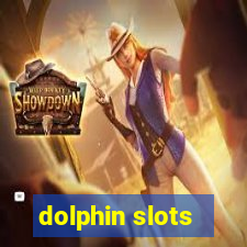 dolphin slots