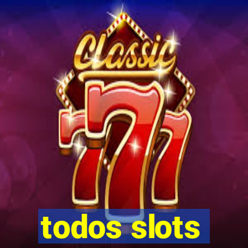 todos slots