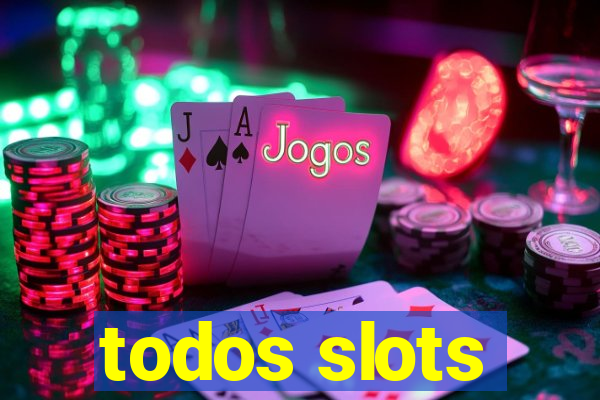 todos slots