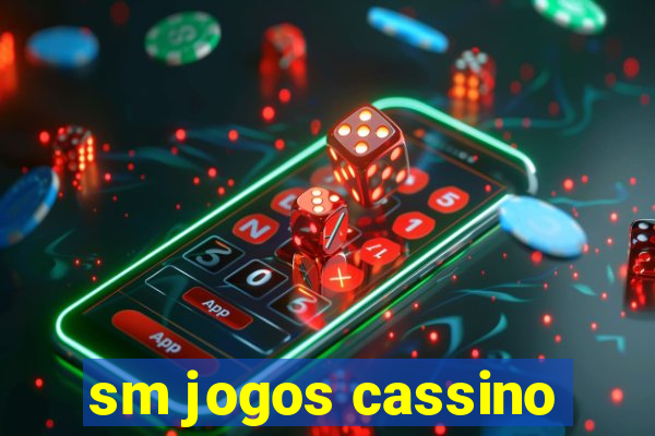 sm jogos cassino