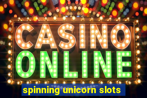 spinning unicorn slots