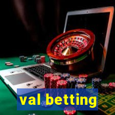 val betting