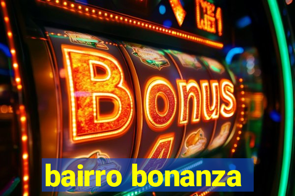 bairro bonanza