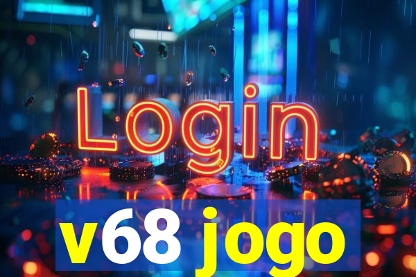 v68 jogo