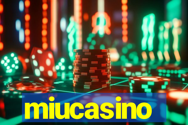 miucasino