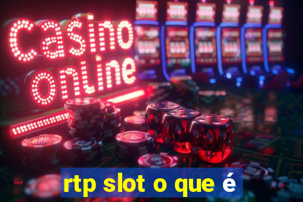 rtp slot o que é