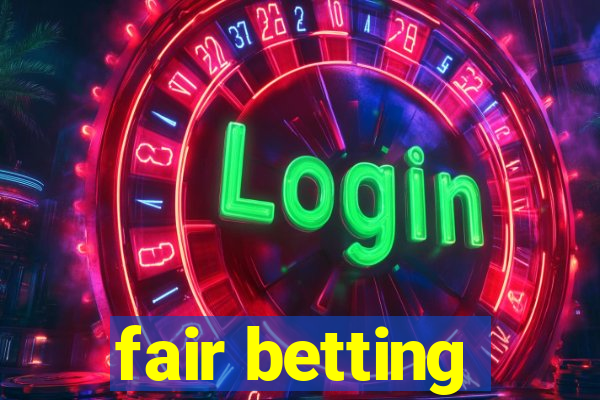 fair betting