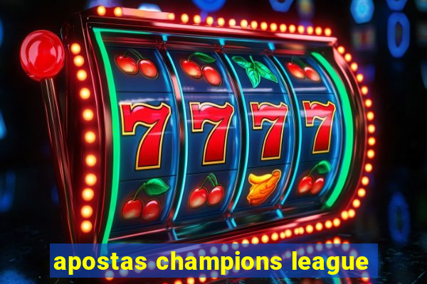 apostas champions league