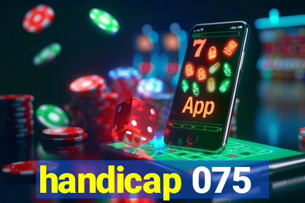 handicap 075