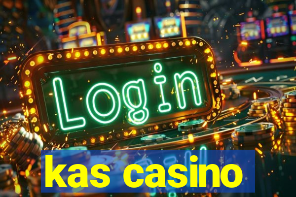 kas casino