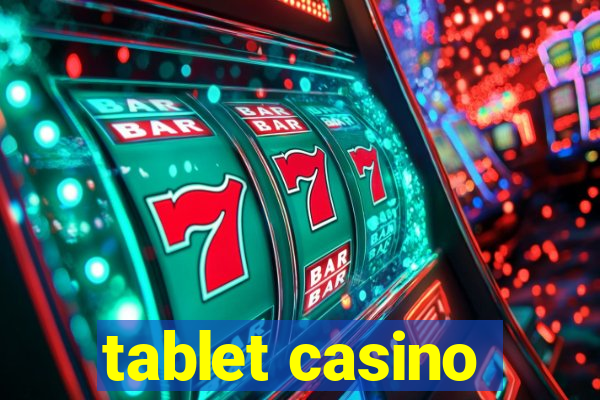 tablet casino