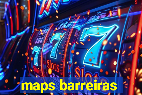 maps barreiras