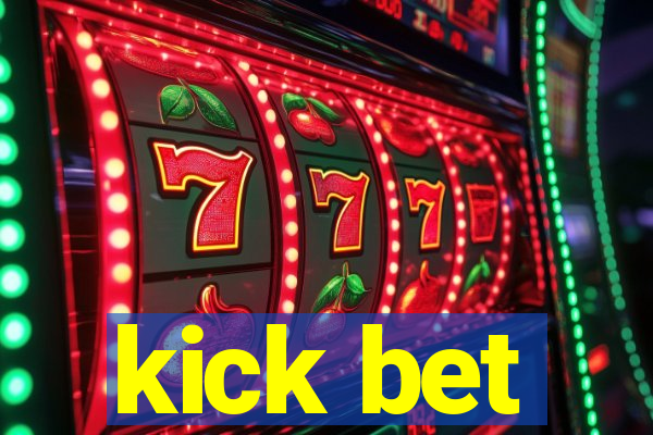 kick bet