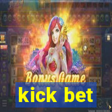 kick bet