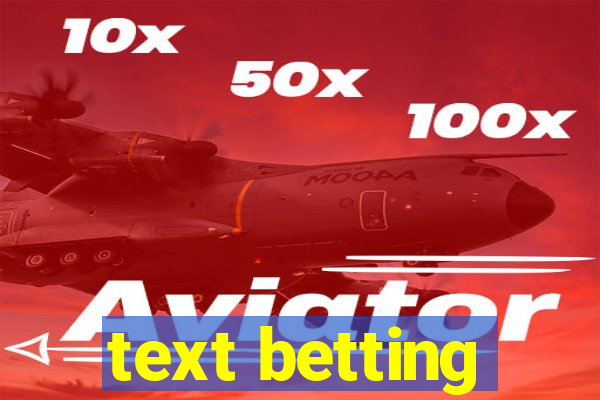 text betting