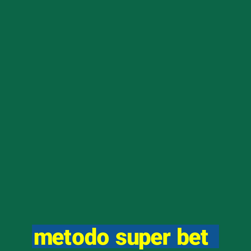 metodo super bet