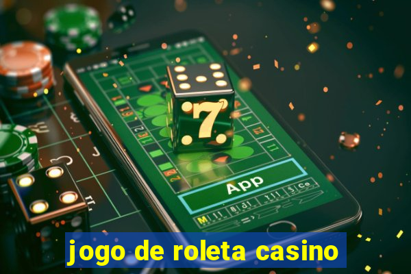 jogo de roleta casino