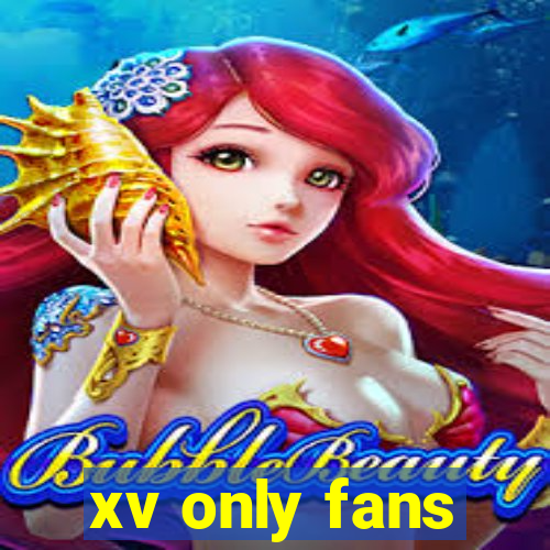 xv only fans