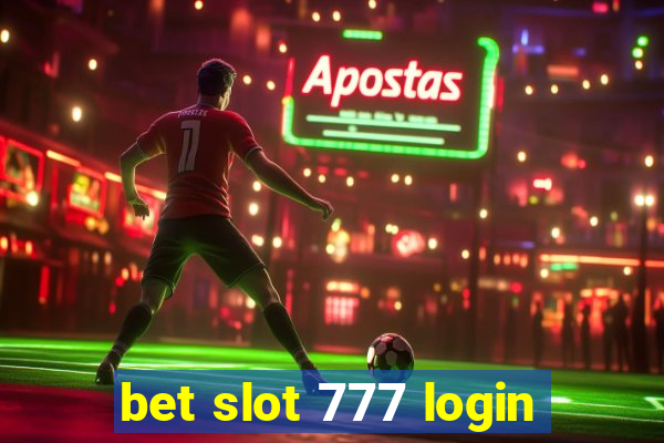 bet slot 777 login