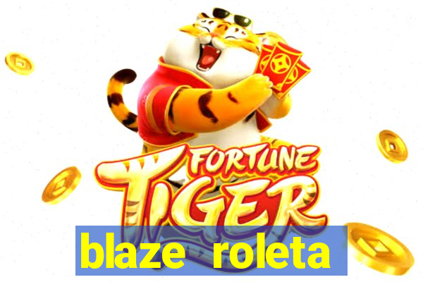 blaze roleta apostas online