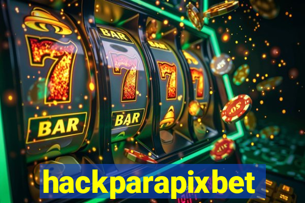 hackparapixbet