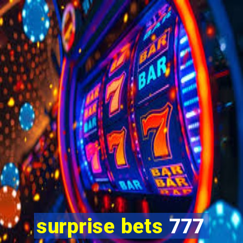 surprise bets 777